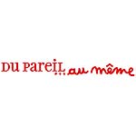 DU PAREIL AU MEME ( DPAM )