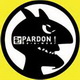 PARDON!